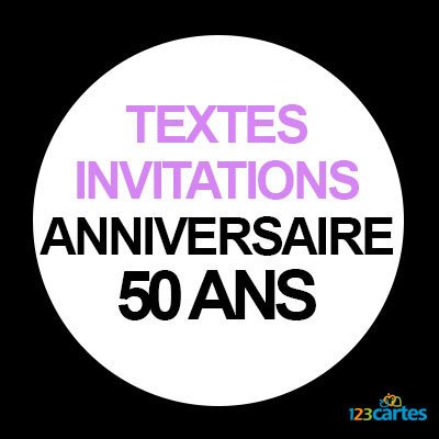Modele texte invitation anniversaire 50 ans gratuit